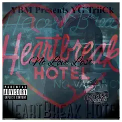 Heartbreak Hotel - Single by Young Triick album reviews, ratings, credits