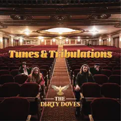 Tunes & Tribulations by The Dirty Doves album reviews, ratings, credits