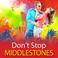 Don't Stop - Single by Middlestones album reviews, ratings, credits