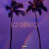 Lo Siento (feat. Sippinjuiceluke) - Single album lyrics, reviews, download