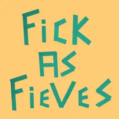Fick As Fieves by Fick As Fieves album reviews, ratings, credits