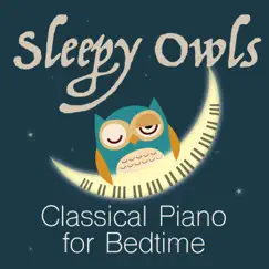 Classical Piano for Bedtime by Sleepy Owls album reviews, ratings, credits