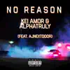 No Reason (feat. Ajnextdoor) - Single album lyrics, reviews, download