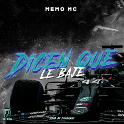 Dicen Que Le Bajé - Single by Memo MC album reviews, ratings, credits