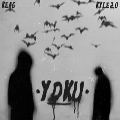 Ydku (feat. Kyle 2.0) Song Lyrics
