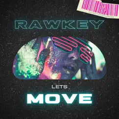 Lets Move - Single by Rawkey album reviews, ratings, credits