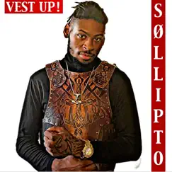 Vest Up! - Single by Sollipto album reviews, ratings, credits