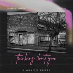 Thinking 'Bout You - Single by Thabang Phaleng & Trust SA album reviews, ratings, credits