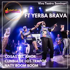 Cosas del Amor / Cumbia de los Trapos / Naty Boom Boom (Vivo Teatro Seminari) [feat. Yerba Brava] - Single by Lopeloba Lo Pediste, Lo Bailaste album reviews, ratings, credits