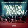 Proibido Revoada (feat. Mc Morena) - Single album lyrics, reviews, download