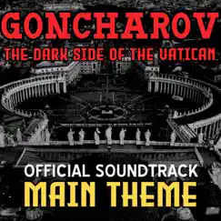 GONCHAROV (The Dark Side of the Vatican (Main Theme) [Original Motion Picture Soundtrack]) - Single by Klickfoot album reviews, ratings, credits