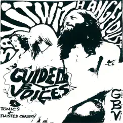 Tonics and Twisted Chasers by Guided By Voices album reviews, ratings, credits