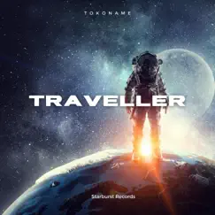 Traveller - Single by Tokoname & Starburst Records album reviews, ratings, credits