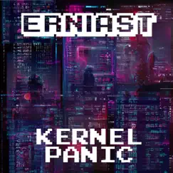 Kernel Panic - Single by Erniast album reviews, ratings, credits