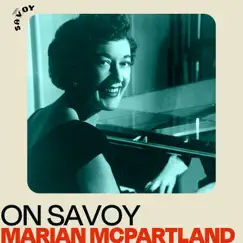 On Savoy: Marian McPartland by Marian McPartland album reviews, ratings, credits
