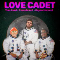 LOVE CADET (feat. Phundo Art & Keyon Harrold) - Single by Tom Ford album reviews, ratings, credits