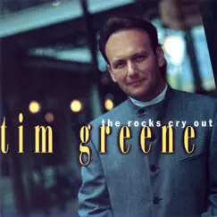 The Rocks Cry Out by Tim Greene album reviews, ratings, credits