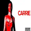 Carrie - EP album lyrics, reviews, download