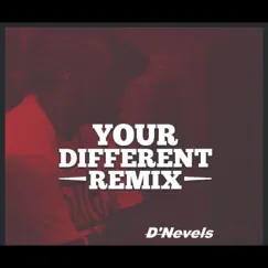 Your Different (Remix) Song Lyrics