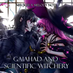 Ga1ahad and Scientific Witchery (feat. Melody Note) - Single by M19 [kei] album reviews, ratings, credits