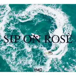 Sip On Rosè Song Lyrics