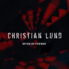 Reign of Terror - Single by Christian Lund album reviews, ratings, credits