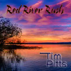 Red River Rush - EP by Tim Pitts album reviews, ratings, credits