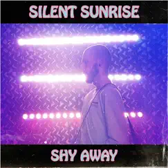 Shy Away - Single by Silent Sunrise album reviews, ratings, credits