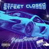 Street Closed - Single album lyrics, reviews, download