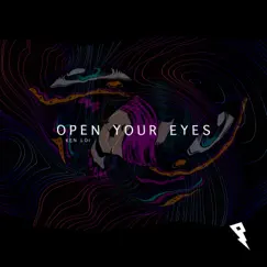 Open Your Eyes - Single by Ken Loi album reviews, ratings, credits