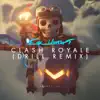 Clash Royale (Drill Remix) - Single album lyrics, reviews, download