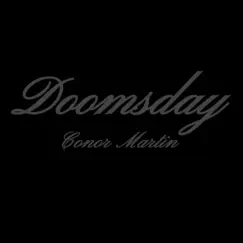 Doomsday - Single by Conor Martin album reviews, ratings, credits