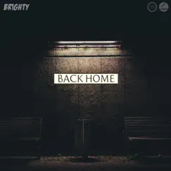 Back Home - Single by Brighty album reviews, ratings, credits