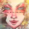 Deal with the Devil - Single album lyrics, reviews, download