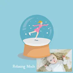 Collection Of Gentle Sentimental Sleep Music For Babies 3 by Relaxing Mode album reviews, ratings, credits