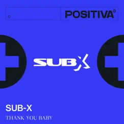 Thank You Baby - Single by SUB-X album reviews, ratings, credits
