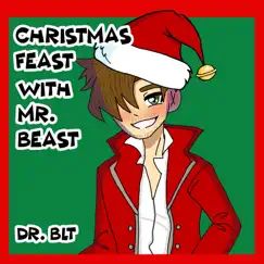 Christmas Feast with Mr. Beast by Dr BLT album reviews, ratings, credits