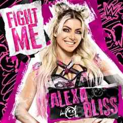 WWE: Fight Me (Alexa Bliss) Song Lyrics