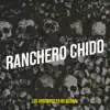 Ranchero Chido - Single album lyrics, reviews, download