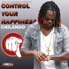 Control Your Happiness - Single by Chilando album reviews, ratings, credits