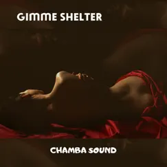 Gimme Shelter - Single by Chamba Sound album reviews, ratings, credits