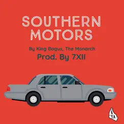 Southern Motors - Single by King Bogus, The Monarch album reviews, ratings, credits