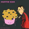 Muffin Man Dracula Take Over - Single album lyrics, reviews, download