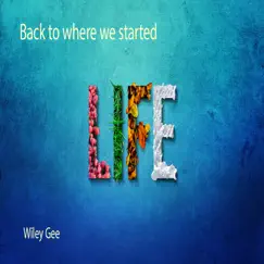 Back To Where We Started - Single by Wiley Gee album reviews, ratings, credits