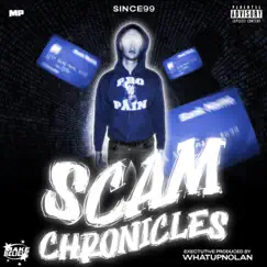 Scam Chronicles - EP by WhatUpNolan & Since99 album reviews, ratings, credits