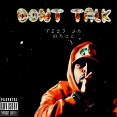 Dont Talk - Single by Tezo Da Macc album reviews, ratings, credits