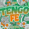 Tengo Fe (Remix) - Single album lyrics, reviews, download