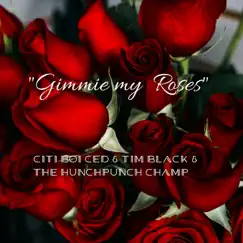 Gimmie My Roses Song Lyrics