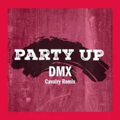 Party Up (Cavalry Remix) - Single by DMX album reviews, ratings, credits