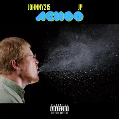 Achoo (feat. JuanPesoo) - Single by Johnny! album reviews, ratings, credits